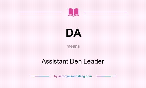 What does DA mean? It stands for Assistant Den Leader