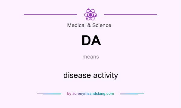 What does DA mean? It stands for disease activity