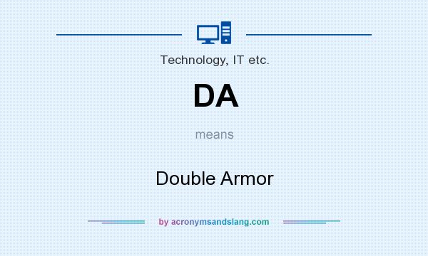 What does DA mean? It stands for Double Armor