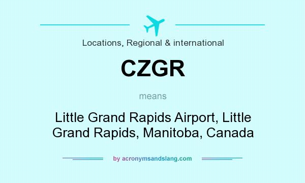 What does CZGR mean? It stands for Little Grand Rapids Airport, Little Grand Rapids, Manitoba, Canada
