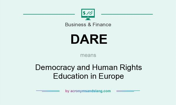 What does DARE mean? It stands for Democracy and Human Rights Education in Europe