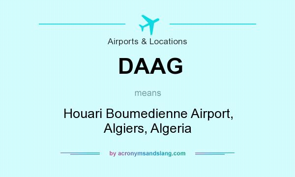 What does DAAG mean? It stands for Houari Boumedienne Airport, Algiers, Algeria