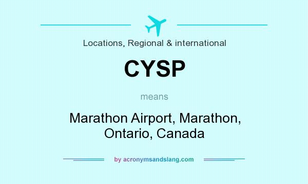 What does CYSP mean? It stands for Marathon Airport, Marathon, Ontario, Canada