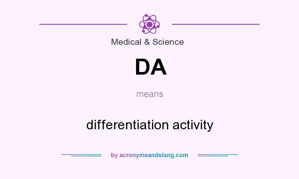 What does DA mean? It stands for differentiation activity