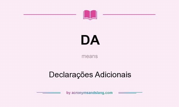 What does DA mean? It stands for Declarações Adicionais