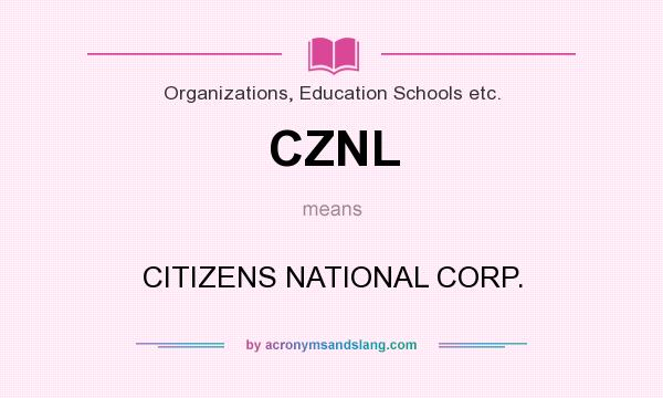 What does CZNL mean? It stands for CITIZENS NATIONAL CORP.