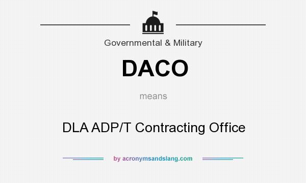 What does DACO mean? It stands for DLA ADP/T Contracting Office
