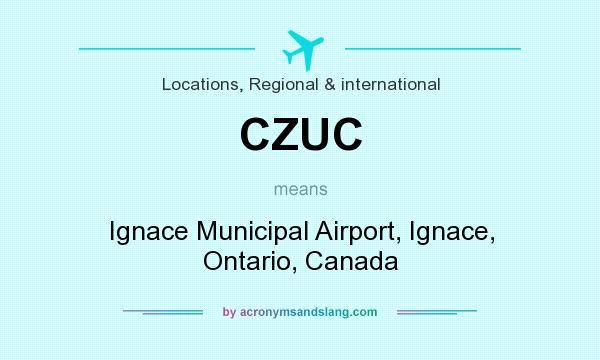What does CZUC mean? It stands for Ignace Municipal Airport, Ignace, Ontario, Canada