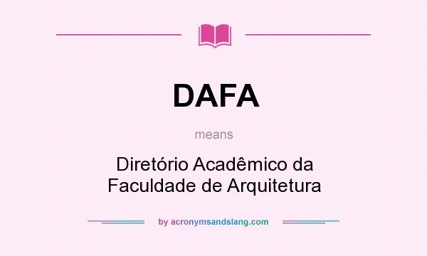 What does DAFA mean? It stands for Diretório Acadêmico da Faculdade de Arquitetura