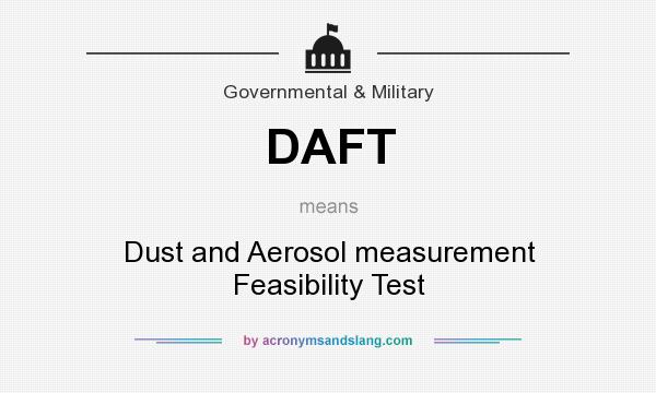 What does DAFT mean? It stands for Dust and Aerosol measurement Feasibility Test