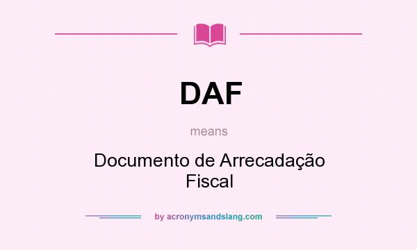 What does DAF mean? It stands for Documento de Arrecadação Fiscal
