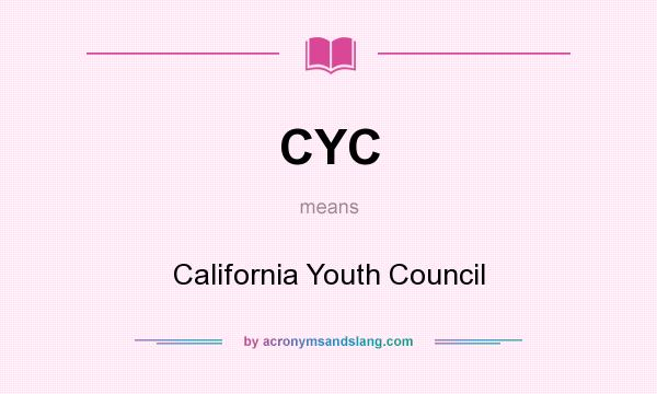 What does CYC mean? It stands for California Youth Council