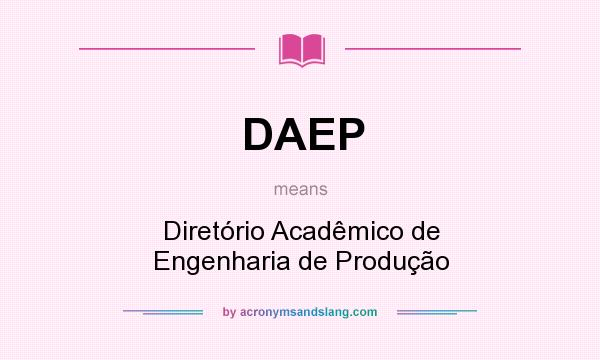 What does DAEP mean? It stands for Diretório Acadêmico de Engenharia de Produção