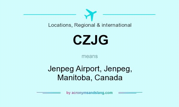What does CZJG mean? It stands for Jenpeg Airport, Jenpeg, Manitoba, Canada