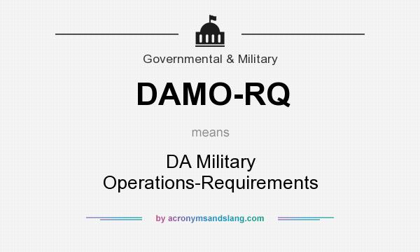 What does DAMO-RQ mean? It stands for DA Military Operations-Requirements