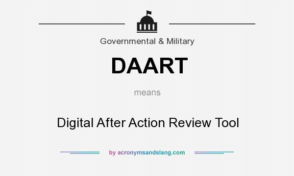 What does DAART mean? It stands for Digital After Action Review Tool