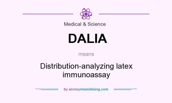 What does DALIA mean? It stands for Distribution-analyzing latex immunoassay