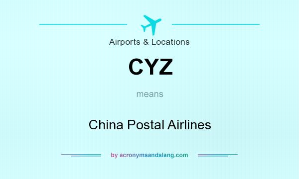What does CYZ mean? It stands for China Postal Airlines