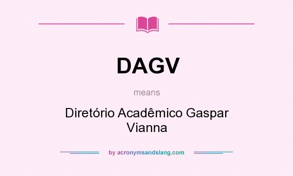 What does DAGV mean? It stands for Diretório Acadêmico Gaspar Vianna