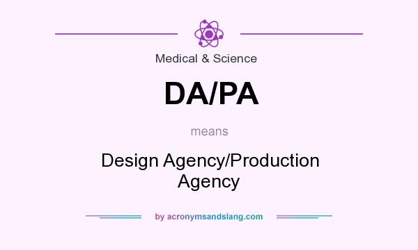 What does DA/PA mean? It stands for Design Agency/Production Agency