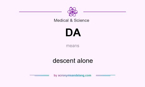 What does DA mean? It stands for descent alone