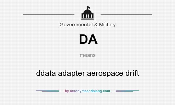 What does DA mean? It stands for ddata adapter aerospace drift