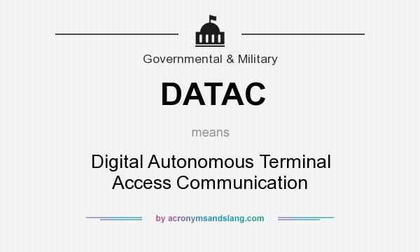 What does DATAC mean? It stands for Digital Autonomous Terminal Access Communication