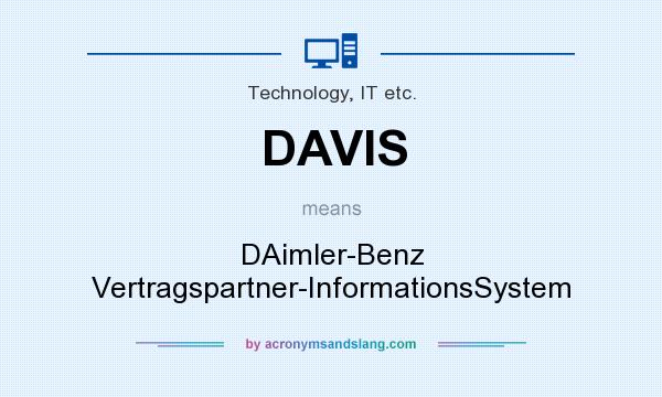 What does DAVIS mean? It stands for DAimler-Benz Vertragspartner-InformationsSystem