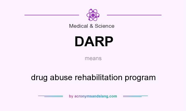 What does DARP mean? It stands for drug abuse rehabilitation program