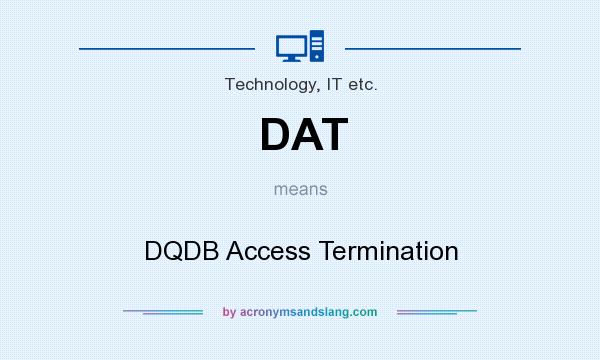 What does DAT mean? It stands for DQDB Access Termination