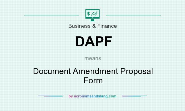 What does DAPF mean? It stands for Document Amendment Proposal Form