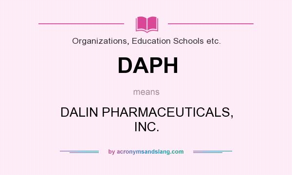 What does DAPH mean? It stands for DALIN PHARMACEUTICALS, INC.