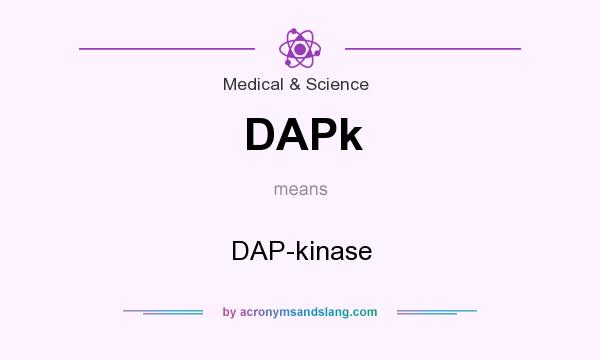 What does DAPk mean? It stands for DAP-kinase