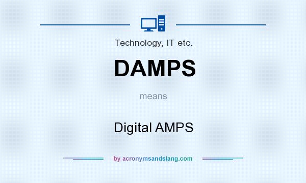 What does DAMPS mean? It stands for Digital AMPS