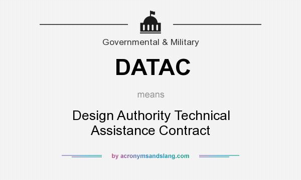 What does DATAC mean? It stands for Design Authority Technical Assistance Contract