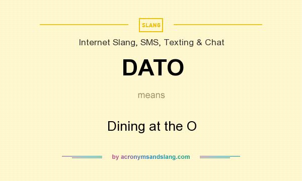 Dato Dining At The O In Internet Slang Sms Texting