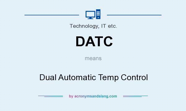 What does DATC mean? It stands for Dual Automatic Temp Control
