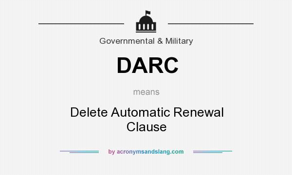 What does DARC mean? It stands for Delete Automatic Renewal Clause
