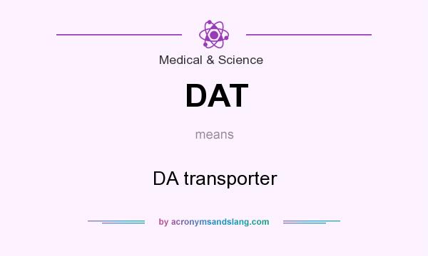 What does DAT mean? It stands for DA transporter