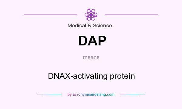 What does DAP mean? It stands for DNAX-activating protein