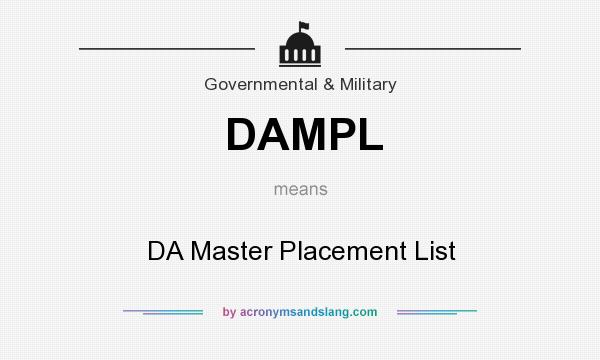 What does DAMPL mean? It stands for DA Master Placement List