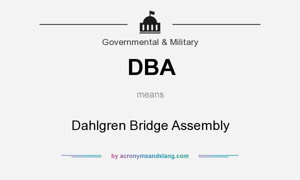 What does DBA mean? It stands for Dahlgren Bridge Assembly
