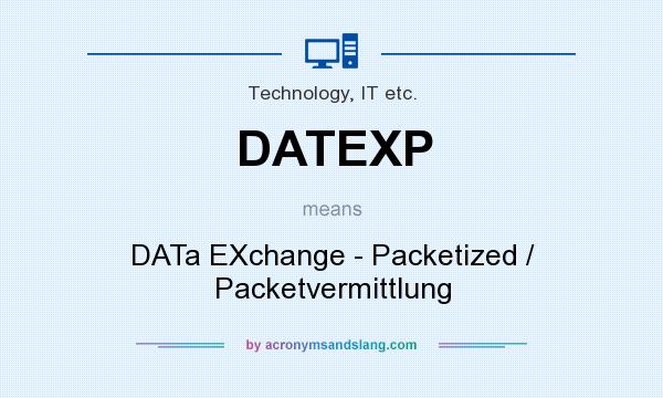 What does DATEXP mean? It stands for DATa EXchange - Packetized / Packetvermittlung