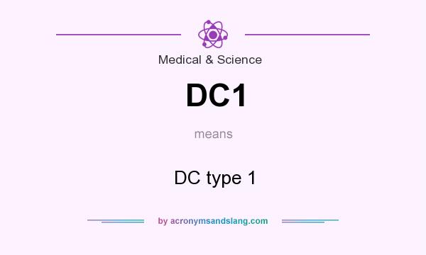 What does DC1 mean? It stands for DC type 1