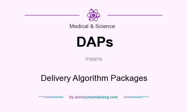 What does DAPs mean? It stands for Delivery Algorithm Packages