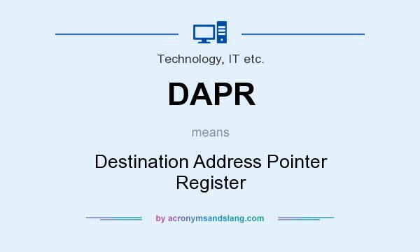 What does DAPR mean? It stands for Destination Address Pointer Register
