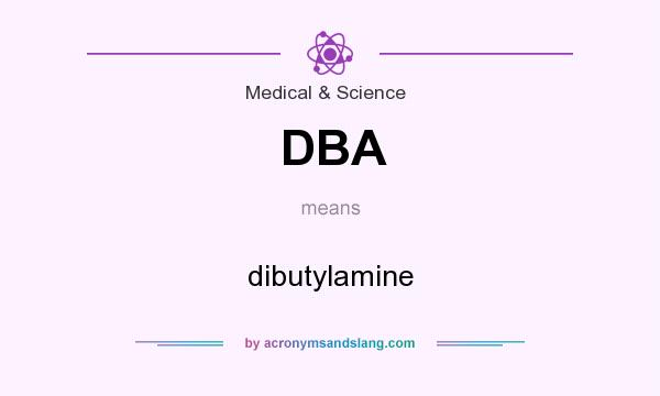 What does DBA mean? It stands for dibutylamine