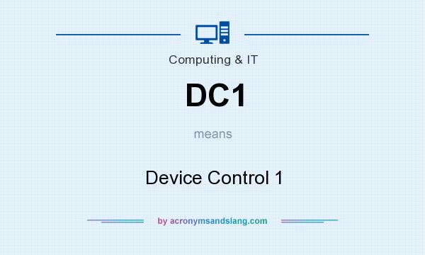 What does DC1 mean? It stands for Device Control 1