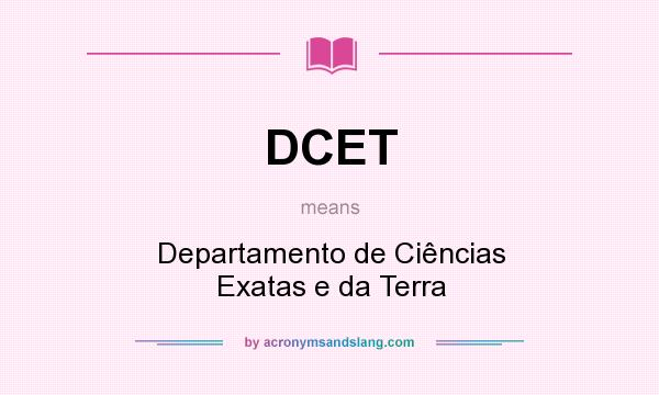 What does DCET mean? It stands for Departamento de Ciências Exatas e da Terra