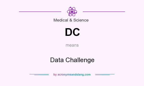 What does DC mean? It stands for Data Challenge